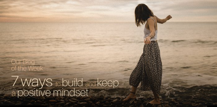 5 Steps to Building a Positive Mindset