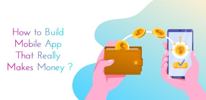 How to Build a Mobile App That Generates Revenue