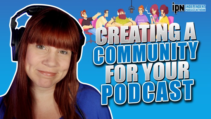 3 Simple Steps to Building a Podcast Community